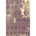 Louisa May Alcott: A Modern Biography