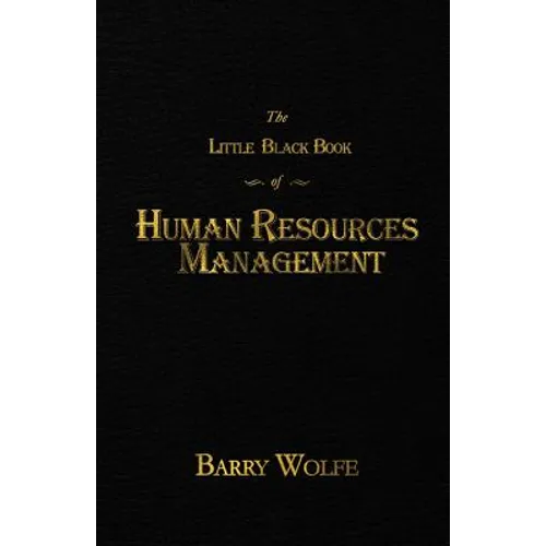 The Little Black Book of Human Resources Management
