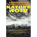 Nature Noir: A Park Ranger's Patrol in the Sierra
