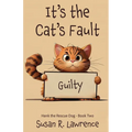 It's the Cat's Fault