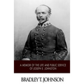 A Memoir of the Life and Public Service of Joseph E. Johnston