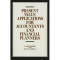 Present Value Applications for Accountants and Financial Planners