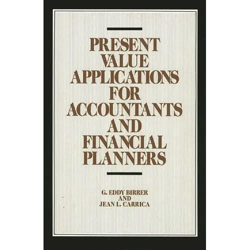 Present Value Applications for Accountants and Financial Planners