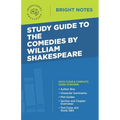 Study Guide to The Comedies by William Shakespeare