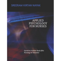 APPLIED PSYCHOLOGY FOR NURSING (Question Answer Bank): B Sc Nursing 1st Semester