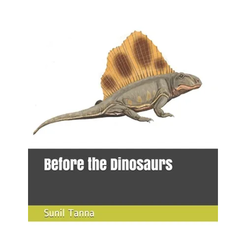 Before the Dinosaurs