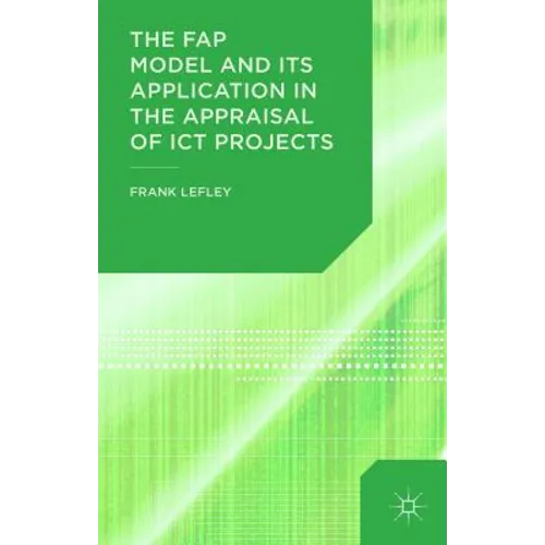 The Fap Model and Its Application in the Appraisal of ICT Projects