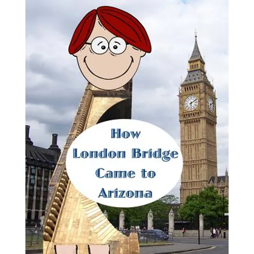 How London Bridge Came to Arizona