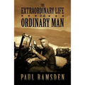 The Extraordinary Life of an Ordinary Man