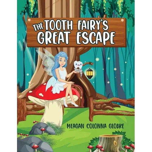 The Tooth Fairy's Great Escape