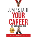 Jump-Start Your Career: Ten Tips to Get You Going