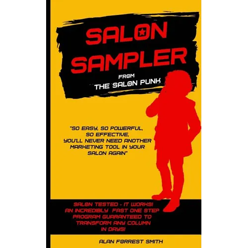 Salon Sampler: Probably The Most Powerful And Only Salon Marketing Strategy You'll Ever Need