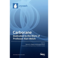 Carborane: Dedicated to the Work of Professor Alan Welch