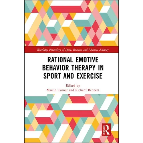 Rational Emotive Behavior Therapy in Sport and Exercise