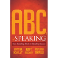 ABCs of Speaking: Your Building Blocks to Speaking Success