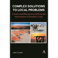 Complex Solutions to Local Problems: Constructed Narratives and External Intervention in Somalia's Crisis
