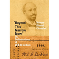 Beyond This Narrow Now: Or, Delimitations, of W. E. B. Du Bois