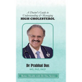 A Doctor's Guide to Understanding & Managing HIGH CHOLESTEROL