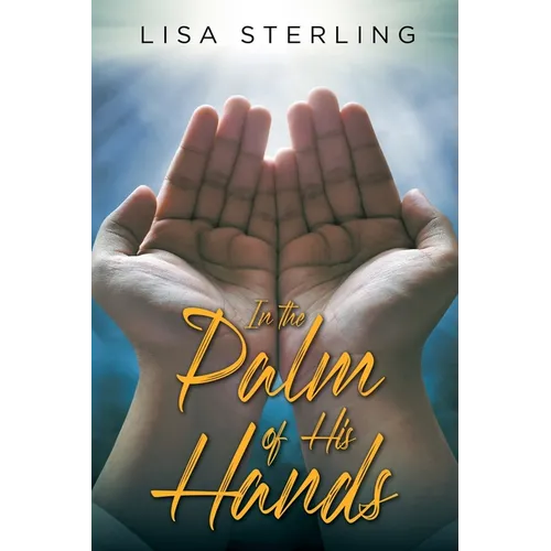 In the Palm of His Hands