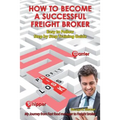 How To Become A Successful Freight Broker: My Journey from Fast Food Manager to Freight Broker
