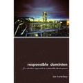 Responsible Dominion: A Christian Approach to Sustainable Development