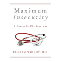 Maximum Insecurity: A Doctor in the Supermax