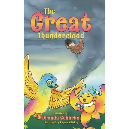 The Great Thundercloud: A Magical and Inspiring Story About Hope, Courage and Kindness