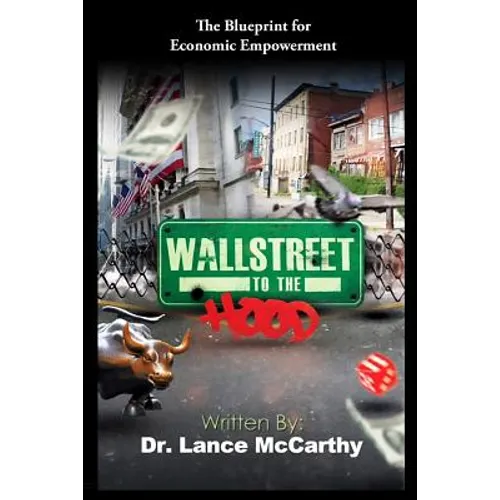 Wall Street to the Hood: The Blueprint for Economic Empowerment
