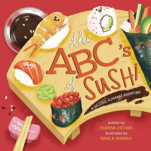 The ABC's of Sushi: A Delicious Alphabet Adventure