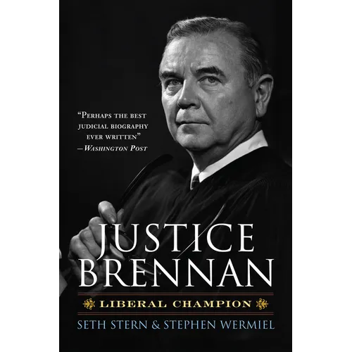 Justice Brennan: Liberal Champion