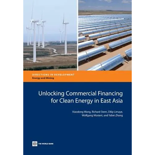 Unlocking Commercial Financing for Clean Energy in East Asia