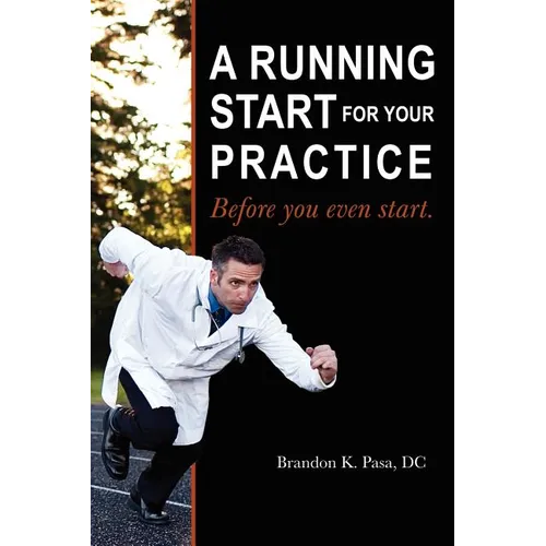 A Running Start for Your Practice: Before You Even Start