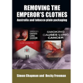 Removing the emperor's clothes: Australia and tobacco plain packaging