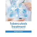 Tuberculosis Treatment: The Search for New Drugs