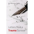 Letters from a Trauma Survivor