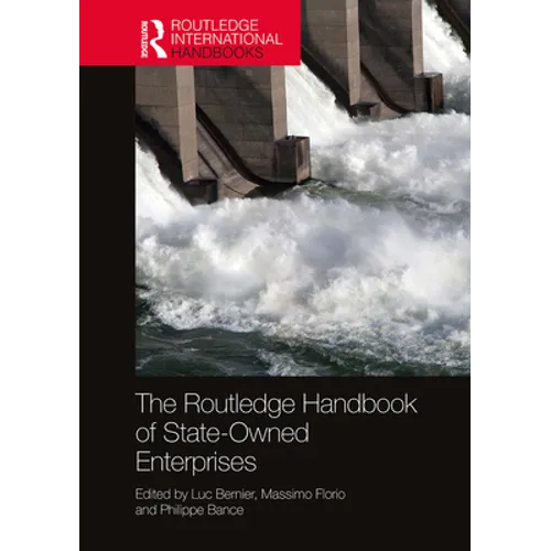 The Routledge Handbook of State-Owned Enterprises