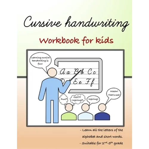Cursive Handwriting: Workbook for kids Beginning with cursive (Cursive Writing Books for Kids)