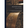 Advertising: A Practical Presentation of the Principles Underlying the Planning of Successful Advertising Campaigns