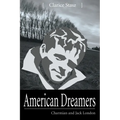 American Dreamers: Charmian and Jack London