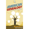 American Genealogy: How to Trace Your American Family Tree