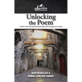 Unlocking the Poem: A Guide to Discovering Meaning through Understanding and Analysis