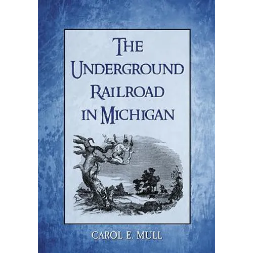 The Underground Railroad in Michigan
