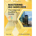 Mastering ISO 14001: 2015: The Internal Auditor's Guide