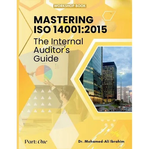 Mastering ISO 14001: 2015: The Internal Auditor's Guide