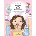Isabella's Adventures in Tooth Fairy Land: Las Aventuras de Isabela en la Tierra del hada de los Dientes