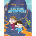 Abby and Liam and the Bedtime Adventure