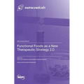 Functional Foods as a New Therapeutic Strategy 2.0