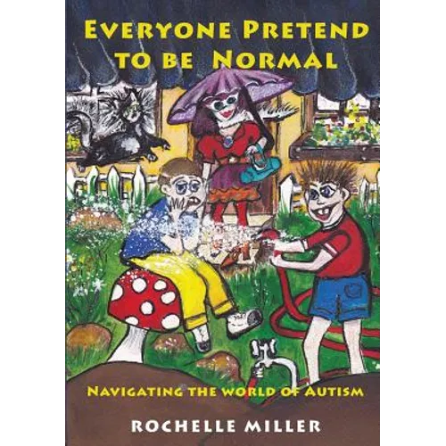 Everyone Pretend to Be Normal: Navigating the World of Autism