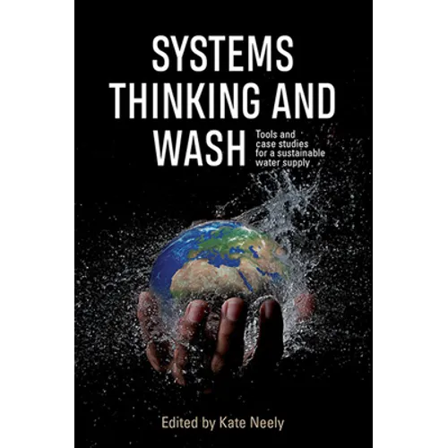 Systems Thinking and Wash: Tools and Case Studies for a Sustainable Water Supply