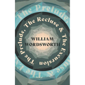 The Prelude, The Recluse & The Excursion
